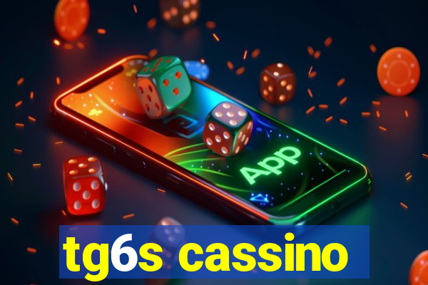 tg6s cassino